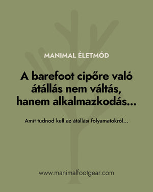 A barefoot cipőre való átállás nem váltás, hanem alkalmazkodás...